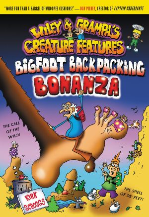 [Wiley & Grampa's Creature Features 05] • Bigfoot Backpacking Bonanza